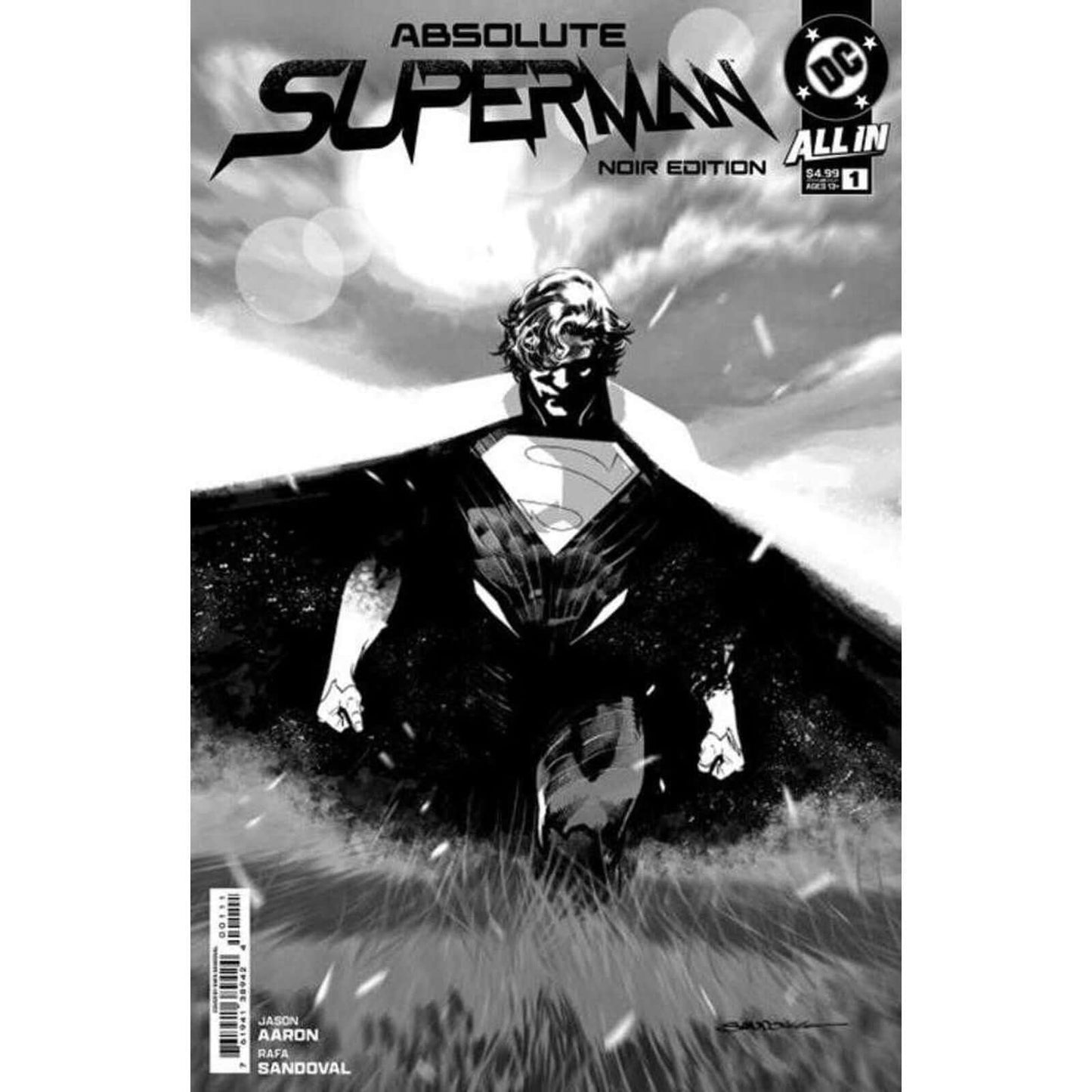 Absolute Superman Noir Edition #1 (One Shot) Cover A Rafa Sandoval SUPERSTARS JASON AARON AND RAFA SANDOVAL UNLEASH A SHOCKING NEW TAKE ON THE LAST SON OF KRYPTON! Without the fortress...without the family...without a home...what's left is the Absolute Ma